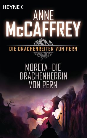 Moreta – Die Drachenherrin von Pern von McCaffrey,  Anne, Reß-Bohusch,  Birgit