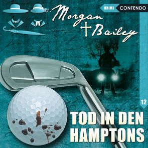 Morgan & Bailey 12: Tod in den Hamptons von Topf,  Markus