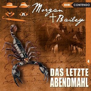 Morgan & Bailey 4: Das letzte Abendmahl von Reuber,  Timo, Topf,  Markus