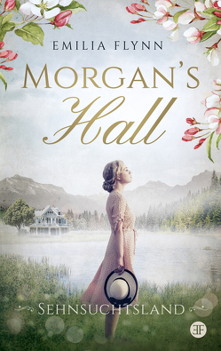 Morgan’s Hall von Flynn,  Emilia