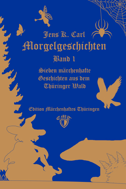 Morgelgeschichten, Band 1 von Carl,  Jens K.