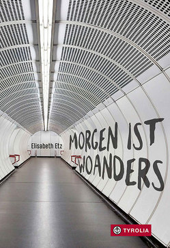 Morgen ist woanders von Etz,  Elisabeth