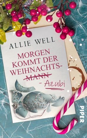 Morgen kommt der Weihnachtsmann-Azubi von Well,  Allie