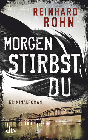 Morgen stirbst du von Rohn,  Reinhard