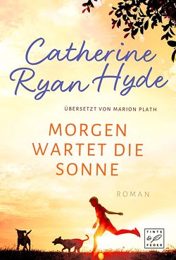 Morgen wartet die Sonne von Hyde,  Catherine Ryan, Plath,  Marion