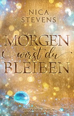 Morgen wirst du bleiben von Stevens,  Nica