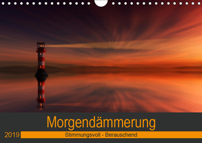 Morgendämmerung (Wandkalender 2019 DIN A4 quer) von Eisele,  Horst