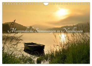 Morgendliche Stimmungen in Nordhessen (Wandkalender 2024 DIN A4 quer), CALVENDO Monatskalender von Grebe,  Martin