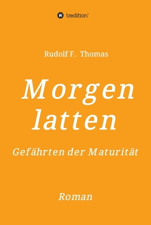 Morgenlatten von Thomas,  Rudolf F.