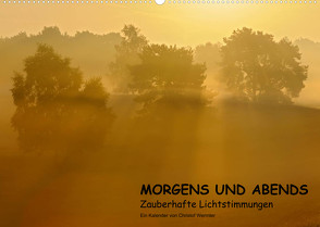 MORGENS UND ABENDS – Zauberhafte Lichtstimmungen (Wandkalender 2023 DIN A2 quer) von Wermter,  Christof