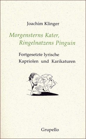 Morgensterns Kater, Ringelnatzens Pinguin von Klinger,  Joachim