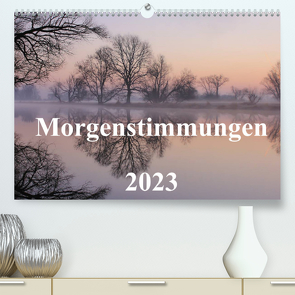 Morgenstimmungen 2023 (Premium, hochwertiger DIN A2 Wandkalender 2023, Kunstdruck in Hochglanz) von Hennig,  Jörg