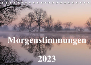 Morgenstimmungen 2023 (Tischkalender 2023 DIN A5 quer) von Hennig,  Jörg