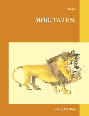 Moritaten von Beilcke,  E H