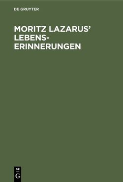 Moritz Lazarus’ Lebenserinnerungen von Lazarus,  Nahida, Leicht,  Alfred