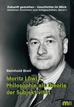 Moritz Löwi – Philosophie als Theorie der Subjektivität von Breil,  Reinhold