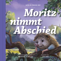 Moritz nimmt Abschied von Hox,  Joe, Welch,  Edward