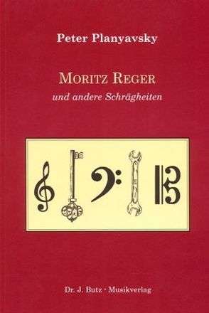 Moritz Reger und andere Schrägheiten von O'Grady,  Paul, Planyavsky,  Peter