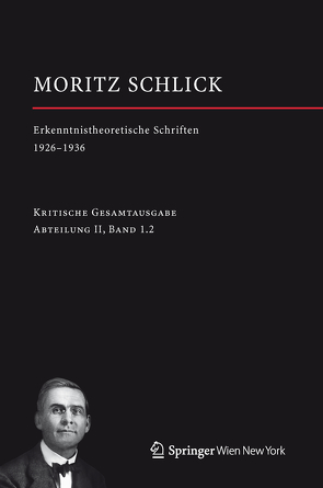 Moritz Schlick. Erkenntnistheoretische Schriften 1926-1936 von Friedl,  Johannes, Rutte,  Heiner