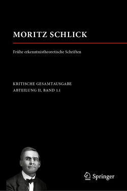 Moritz Schlick. Frühe erkenntnistheoretische Schriften von Stelling,  Jendrik