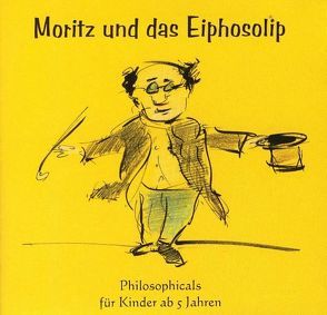 Moritz und das Eiphosolip von Ebers,  Thomas, Jacobs,  Adalbert