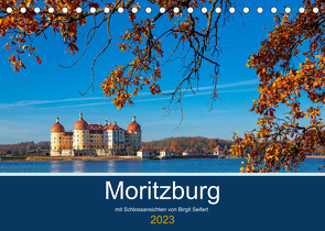 Moritzburg mit Schlossansichten (Tischkalender 2023 DIN A5 quer) von Seifert,  Birgit