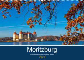 Moritzburg mit Schlossansichten (Wandkalender 2023 DIN A2 quer) von Seifert,  Birgit