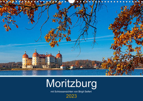 Moritzburg mit Schlossansichten (Wandkalender 2023 DIN A3 quer) von Seifert,  Birgit