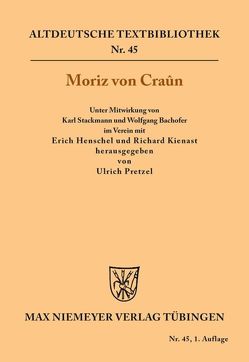 Moriz von Craûn von Bachofer,  Wolfgang, Henschel,  Erich, Kienast,  Richard, Pretzel,  Ulrich, Stackmann,  Karl
