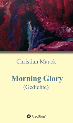 Morning Glory von Mauck,  Christian