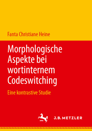 Morphologische Aspekte bei wortinternem Codeswitching von Heine,  Fanta Christiane