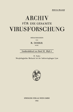 Morphologische Befunde bei der bakteriophagen Lyse von Ruska,  Helmut