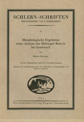 Morphologische Ergebnisse einer Analyse der Höttinger Breccie bei Innsbruck von Paschinger,  Herbert