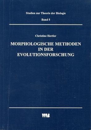 Morphologische Methoden in der Evolutionsforschung von Hertler,  Christine