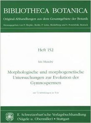 Morphologische und morphogenetische Untersuchungen zur Evolution der Gymospermen von Mundry,  Iris