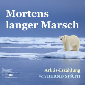 Mortens langer Marsch von Späth,  Bernd