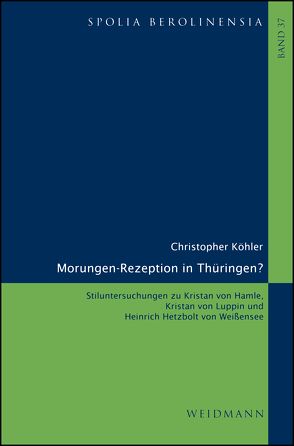 Morungen-Rezeption in Thüringen? von Köhler,  Christopher
