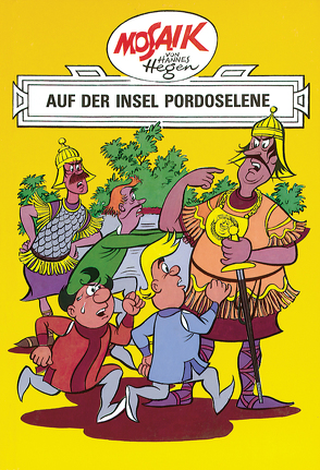 Mosaik von Hannes Hegen: Auf der Insel Pordoselene, Bd. 6 von Dräger,  Lothar, Hegen,  Hannes, Hegenbarth,  Edith