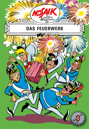 Mosaik von Hannes Hegen: Das Feuerwerk, Bd. 8 von Dräger,  Lothar, Hegen,  Hannes, Hegenbarth,  Edith