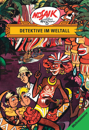 Mosaik von Hannes Hegen: Detektive im Weltall, Bd. 5 von Dräger,  Lothar, Hegen,  Hannes