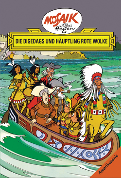 Mosaik von Hannes Hegen: Die Digedags und Häuptling Rote Wolke, Bd. 6 von Dräger,  Lothar, Hegen,  Hannes, Hegenbarth,  Edith