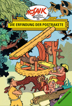 Mosaik von Hannes Hegen: Die Erfindung der Postrakete, Bd. 7 von Dräger,  Lothar, Hegen,  Hannes