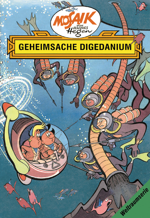 Mosaik von Hannes Hegen: Geheimsache Digedanium, Bd. 3 von Dräger,  Lothar, Hegen,  Hannes, Hegenbarth,  Edith