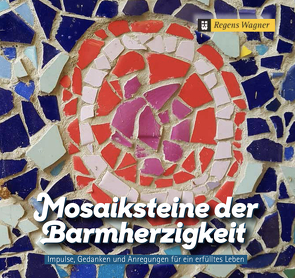 Mosaiksteine der Barmherzigkeit von Winter,  Dr. Elisabeth Thérèse