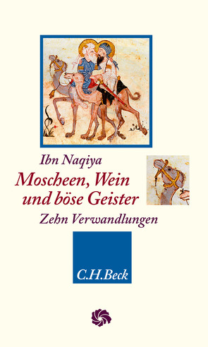 Moscheen, Wein und böse Geister von Naqiya,  Ibn, Wild,  Stefan