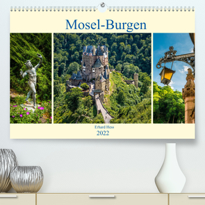 Mosel-Burgen (Premium, hochwertiger DIN A2 Wandkalender 2022, Kunstdruck in Hochglanz) von Hess,  Erhard