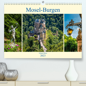 Mosel-Burgen (Premium, hochwertiger DIN A2 Wandkalender 2023, Kunstdruck in Hochglanz) von Hess,  Erhard