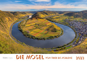 Mosel von Trier bis Koblenz 2023 Bildkalender A4 quer, spiralgebunden von Klaes,  Holger