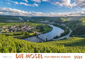Mosel von Trier bis Koblenz 2024 Bildkalender A4 quer, spiralgebunden von Klaes,  Holger