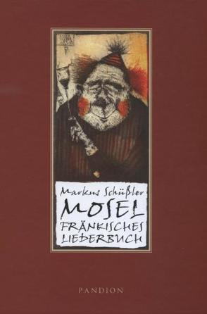 Moselfränkisches Liederbuch von Mayer,  Xaver, Schüßler,  Markus